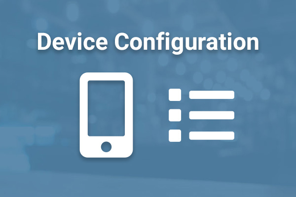Device Configuration